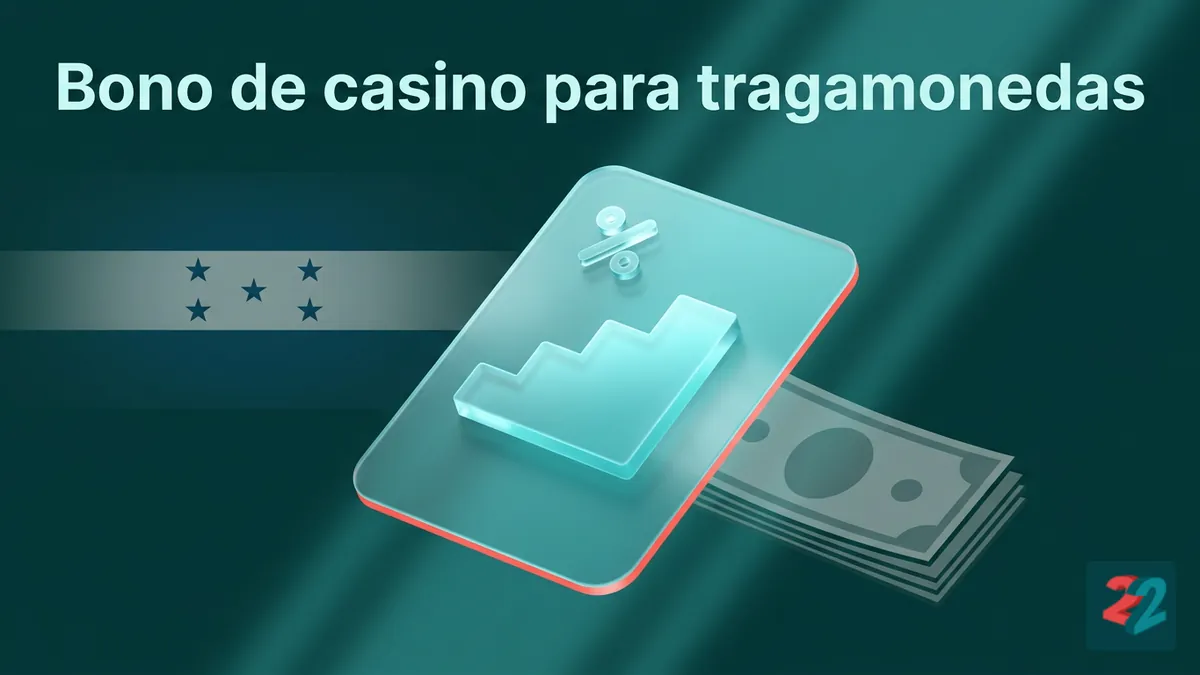 Bono de bienvenida de casino para tragamonedas de 22bet en Honduras, en lempiras